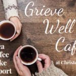 The Grieve Well Café